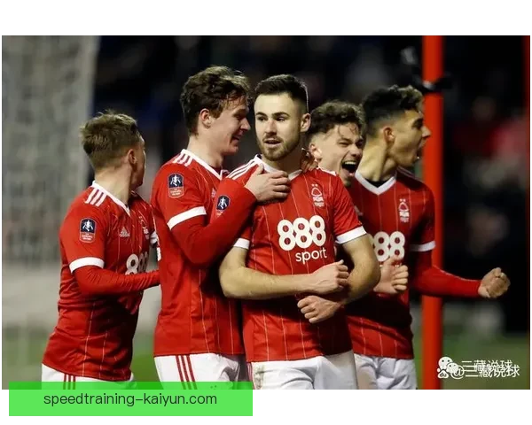 英超普拉特状态回暖，诺丁汉森林持续提升竞争力