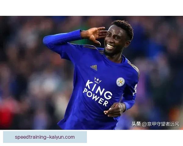 莱斯特城2025赛季英超表现稳健竞争力增强续提升